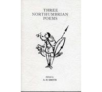 Three Northumbrian Poems: Caedmon's Hymn, Bede's Death Song, and the Leiden Riddle