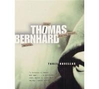 Three Novellas by Thomas Bernhard Hardcover Book Kenneth J. Northcott, Peter Bernhard, Thomas Bernhard (Auteur)