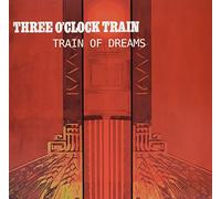 Three O'Clock Train - Train of Dreams