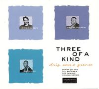 Three of a Kind - Drip Some Grease