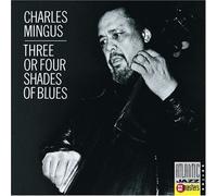 Three Or Four Shades Of Blues by Charles Mingus [Audio CD] NEUF