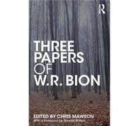 Three Papers of W.R. Bion by W.R. Bion Inconnu (Auteur)