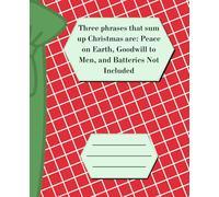 Three Phrases That Sum Up Christmas Are...: Christmas Composition Notebook | Medium Size | Graph Paper