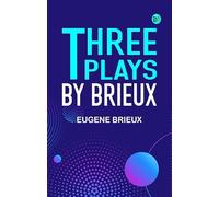 Three Plays by Brieux