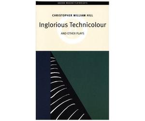 Three Plays: "Inglorious Technicolour" "Death To Mr Moody" "The Jonah Lie