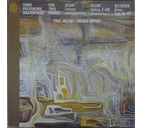 Three Polyphonic Masterpieces for Two Pianos: Busoni-Fantasia / Mozart Fantasy, K.608 / Beethoven Grosse Fuge