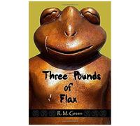 Three Pounds Of Flax