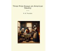 Three Prize Essays on American Slavery