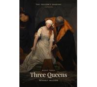 Three Queens: The Falcon's Binding, Book Three