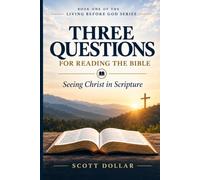Three Questions for Reading the Bible: Seeing Christ in Scripture