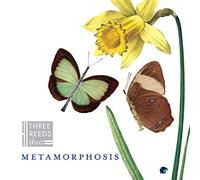 Three Reeds Duo - Metamorphosis [Import]