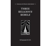 Three Religious Rebels: Forefathers of the Trappists