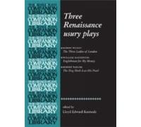 Three Renaissance Usury Plays