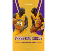Three-Ring Circus L'héritage des Lakers - Jeff Pearlman - Talent Sport - broché - Guide