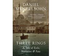 Three Rings: A Tale of Exile, Narrative and Fate