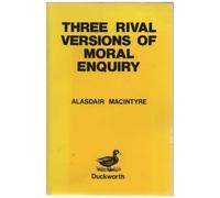 Three Rival Versions Of Moral Enquiry