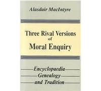 Three Rival Versions of Moral Enquiry Alasdair MacIntyre (Auteur)