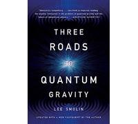 Three Roads to Quantum Gravity (Third Edition)