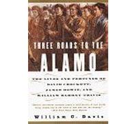 Three Roads to the Alamo William C. Davis (Auteur)