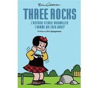 Three Rocks – L'histoire d'Ernie Bushmiller, l'homme qui créa Nancy – Casterman