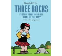 Three Rocks - L'histoire D'ernie Bushmiller, L'homme Qui Créa Nancy