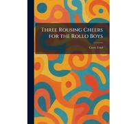 Three Rousing Cheers for the Rollo Boys