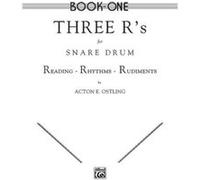 Three Rs for Snare Drum Volume 1 Reading Rhythms Rudiments by Acton Ostling