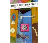 Three Scottish Poets by Liz Lochhead Edwin Morgan, Liz Lochhead, Norman MacCaig (Auteur)