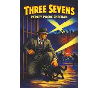 Three Sevens: A Detective Story