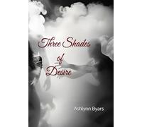 Three Shades of Desire
