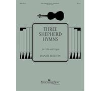 Three Shepherd Hymns for Cello and Organ.