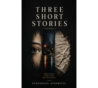 THREE SHORT STORIES