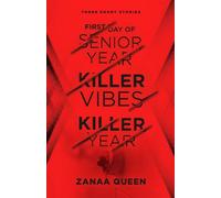 Three Short Stories: First Day of Senior Year, Killer Vibes, Killer Year