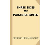 Three Sides of Paradise Green