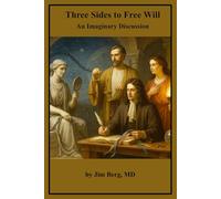 Three Sides to Free Will: An Imaginary Discussion