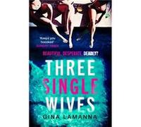 Three Single Wives Gina LaManna (Auteur)