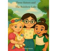 Three sisters and the rainbow lake