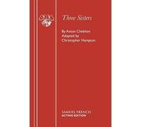 Three Sisters Anton Pavlovich Chekhov, Christopher Hampton (Auteur)