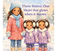 Three Sisters, One Heart That Glows When It Snows