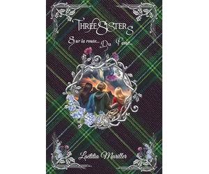 Three Sisters: Sur la Route du Passé - L'Ecosse et la Bretagne n'ont pas livré tous leurs secrets...