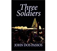Three Soldiers By John Dos Passos, Fiction, Classics, Literary, War & Military
