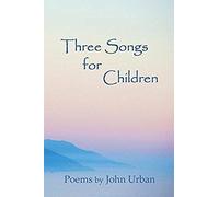 Three Songs For Children: Poems