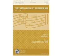 Three Songs From Alice In Wonderland (Collection) / Choral Score