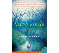 Three Souls: A Haunting Ghost Novel of Forbidden Love and Betrayal in Revolutionary China
