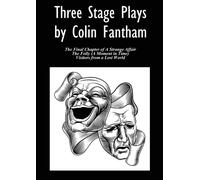 Three Stage Plays By Colin Fantham