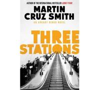 [(Three Stations)] [ By (author) Martin Cruz Smith ] [September, 2013]