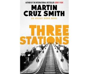 [(Three Stations)] [ By (author) Martin Cruz Smith ] [September, 2013]