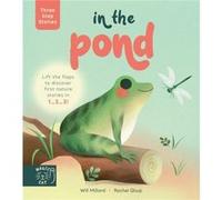 Three Step Stories In the Pond by Will Millard Will Millard (Auteur)