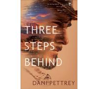 Three Steps Behind - Dani Pettrey - Baker publishing group - ebook (ePub) - Livre