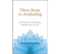 Three Steps to Awakening by Laura Zimmerman Larry Rosenberg (Auteur)